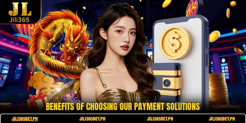 Benefits of choosing our payment solutions