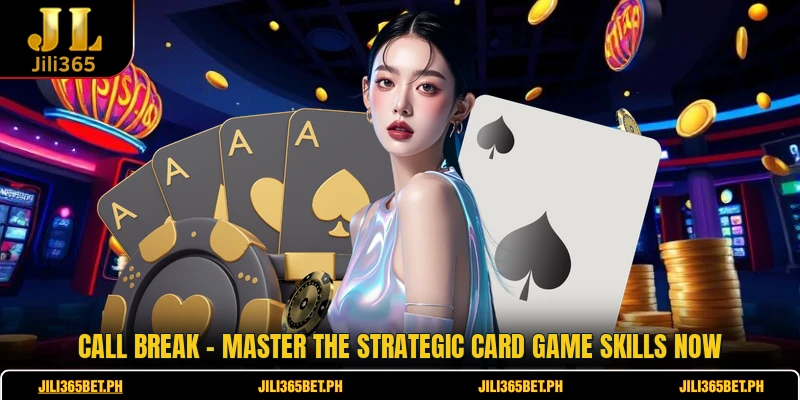 Call Break - Master The Strategic Card Game Skills Now
