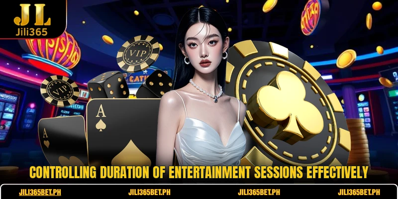 Controlling duration of entertainment sessions effectively