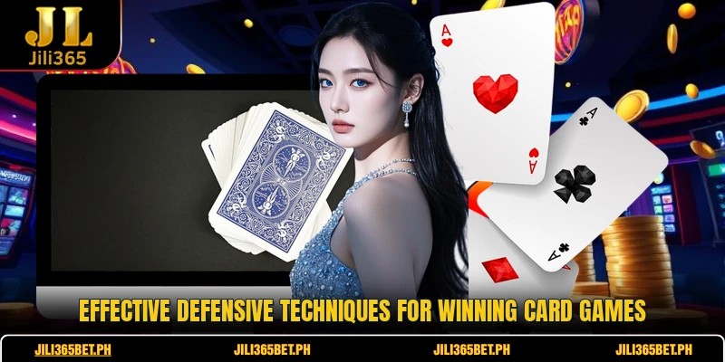Effective defensive techniques for winning card games