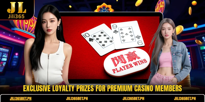 Exclusive loyalty prizes for premium casino members