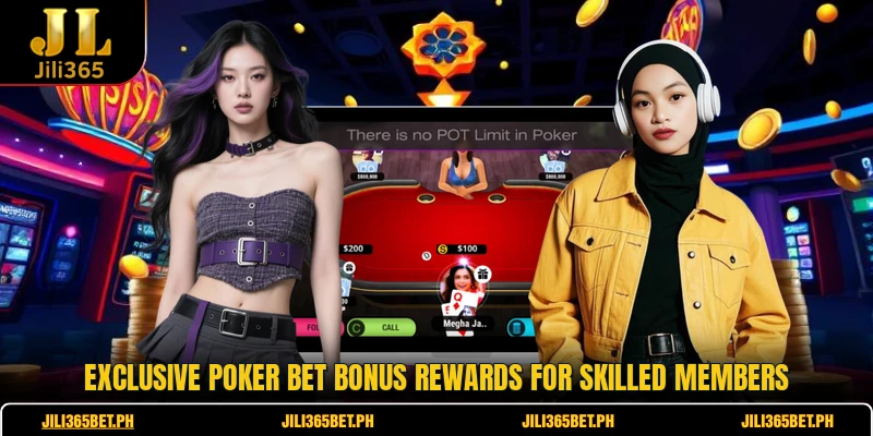 Exclusive Poker bet bonus rewards for skilled members