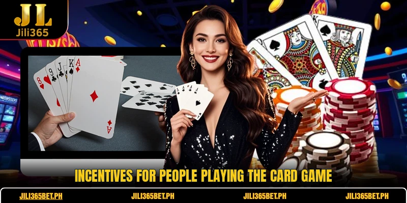 Incentives for people playing the card game