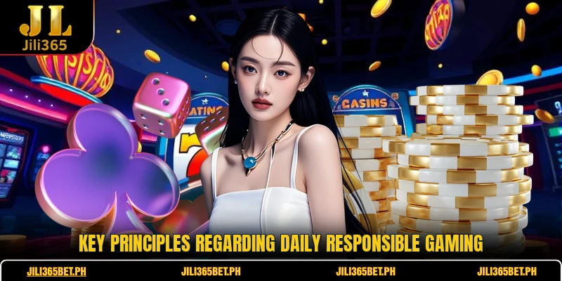 Key principles regarding daily responsible gaming