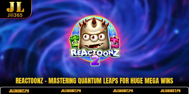 Reactoonz - Mastering Quantum Leaps For Huge Mega Wins