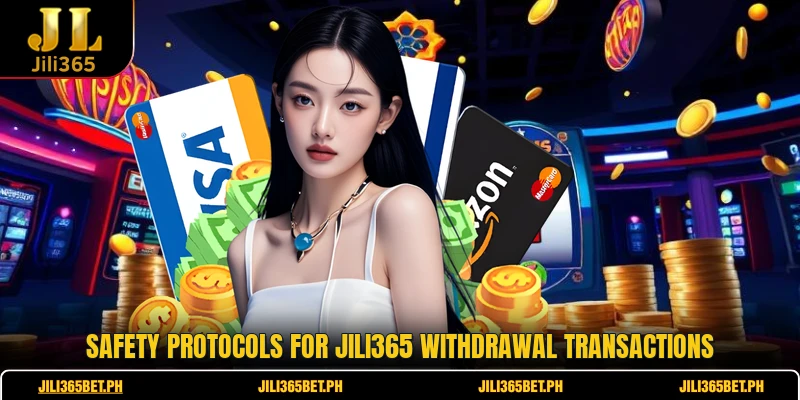 Safety protocols for JILI365 withdrawal transactions