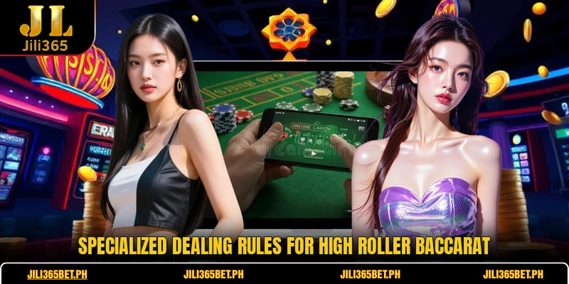 Specialized dealing rules for High Roller Baccarat