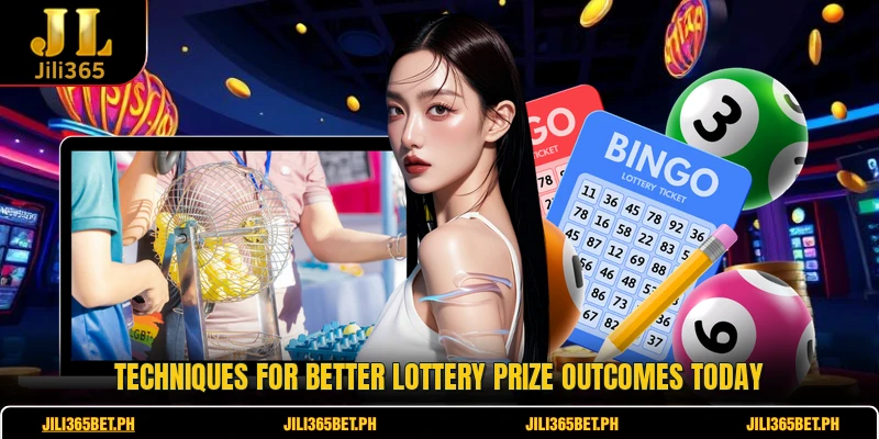 Techniques for better lottery prize outcomes today
