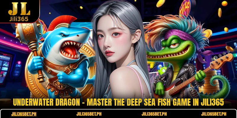 Underwater Dragon - Master The Deep Sea Fish Game In JILI365