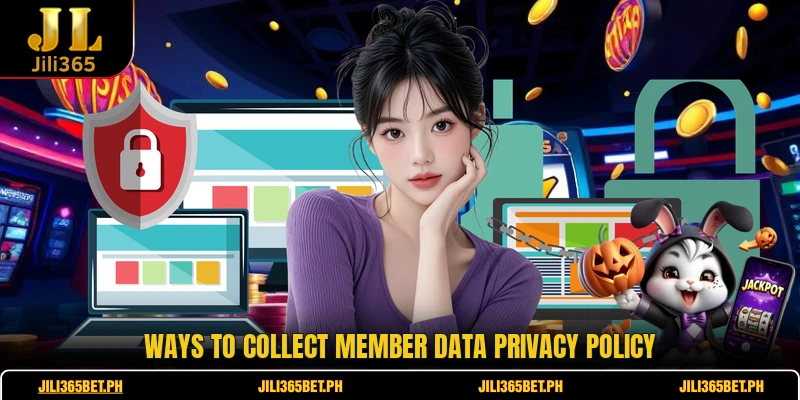 Ways to collect member data privacy policy
